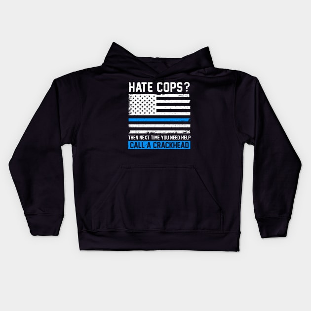 Funny Cop Saying Thin Blue Line American Flag Police Officer Kids Hoodie by maelotti22925